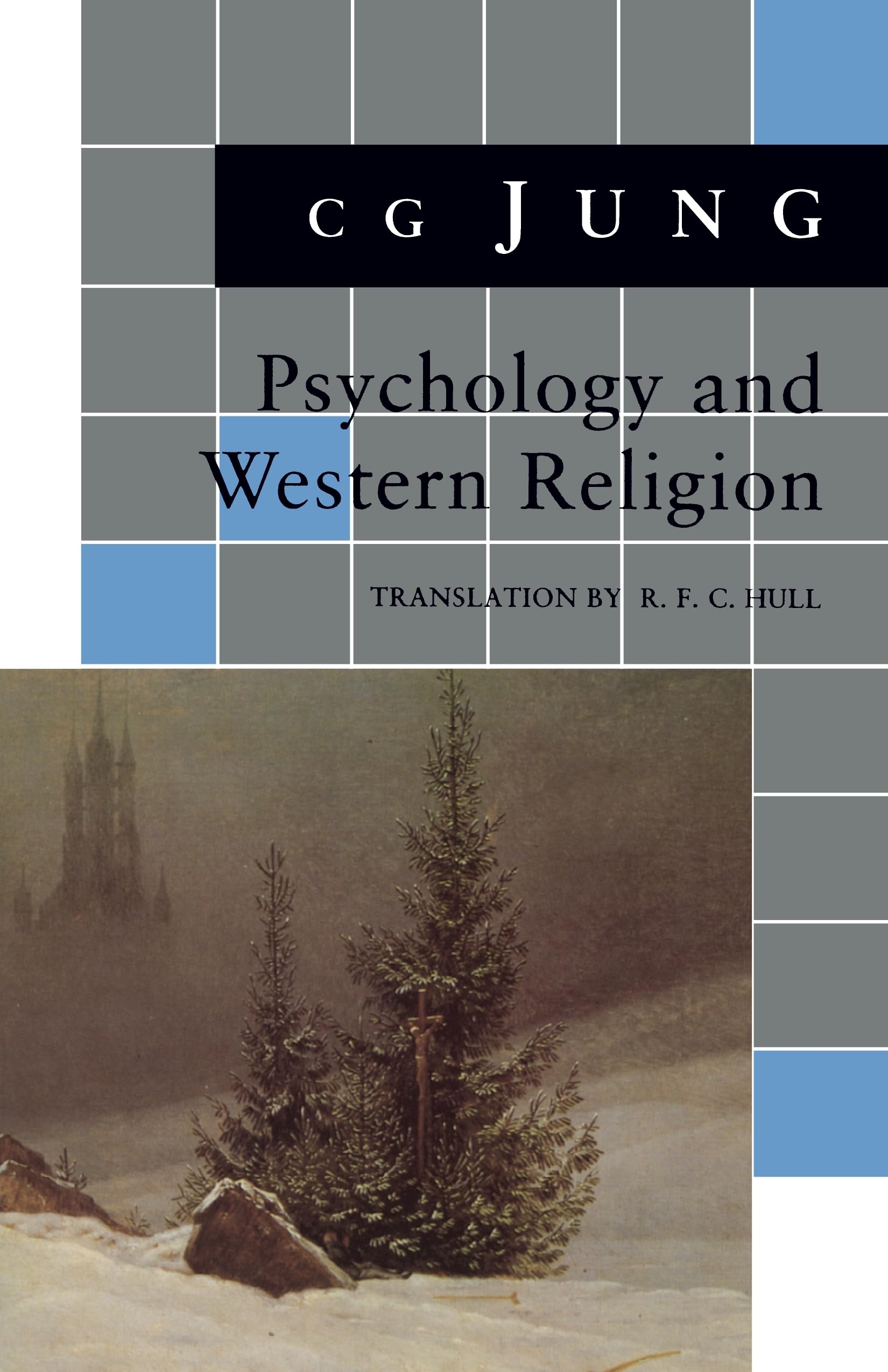 Psychology And Western Religion: (From Vols. 11, 18 Collected Works) (Jung Extracts)