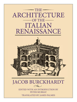 The Architecture of the Italian Renaissance,New