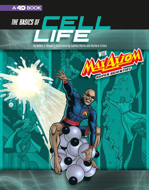 The Basics of Cell Life with Max Axiom, Super Scientist: 4D An Augmented Reading Science Experience (Graphic Science 4D),Used