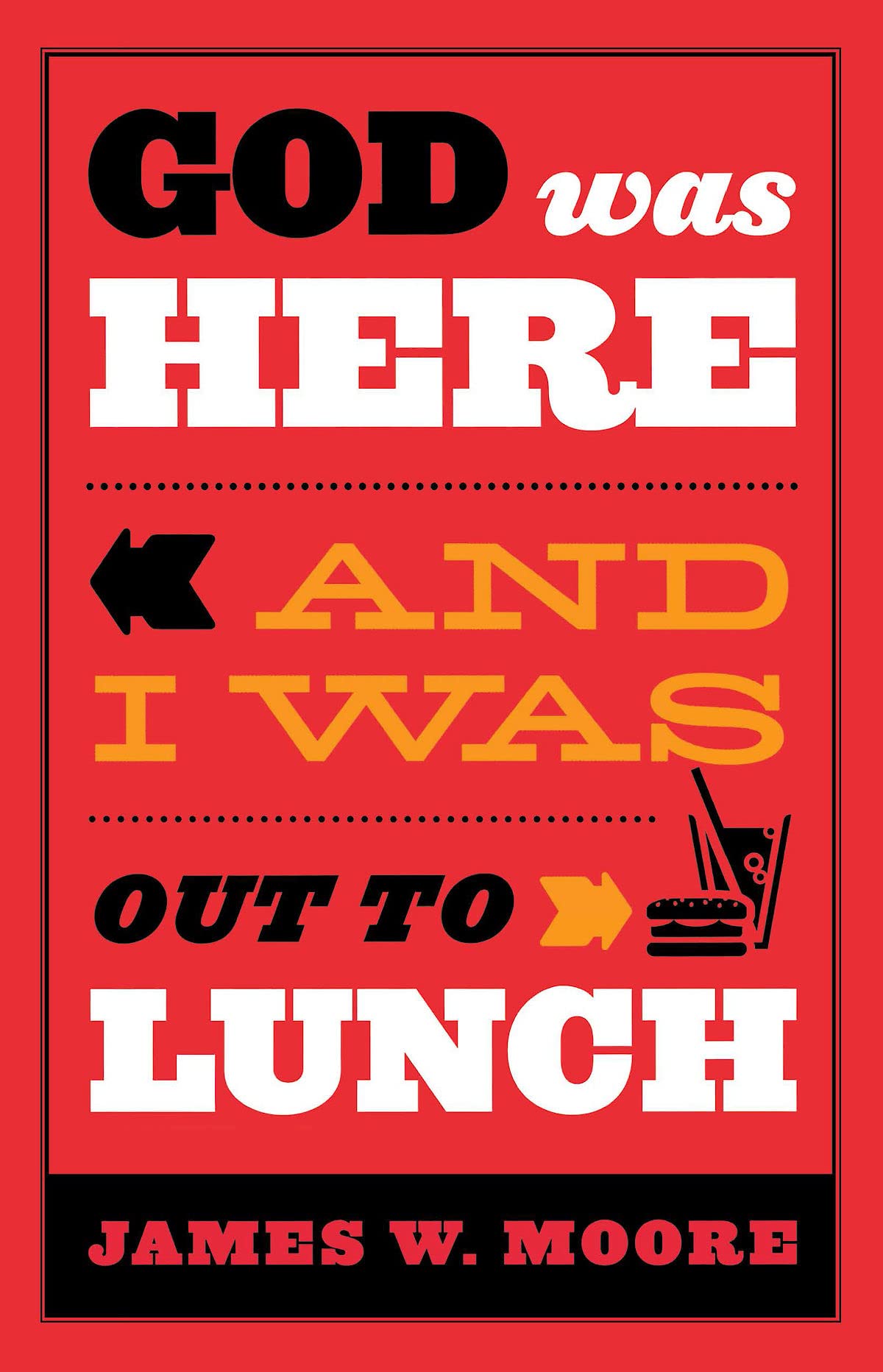 God Was Here and I Was Out to Lunch,Used