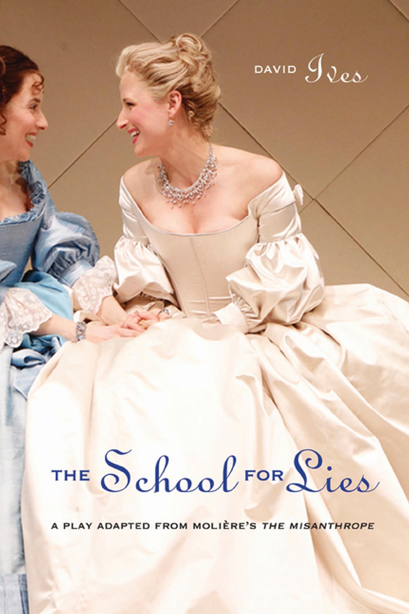The School for Lies: A Play Adapted from Molire's The Misanthrope,Used