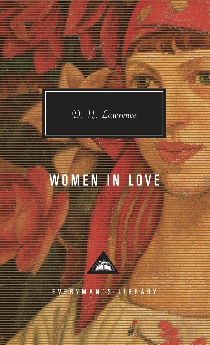 Women in Love: Introduction by David Ellis (Everyman's Library Contemporary Classics Series),Used