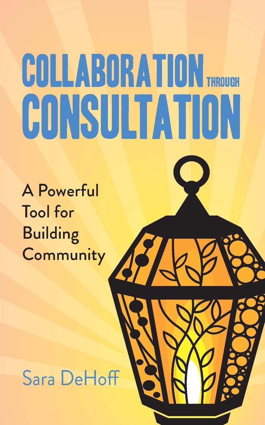 Collaboration through Consultation: A Powerful Tool for Building Community,Used