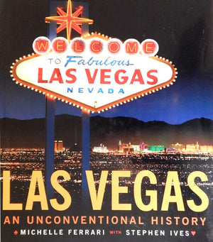 Las Vegas: An Unconventional History,Used