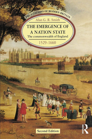 The Emergence Of A Nation State 15291660: The Commonwealth Of England 15291660 (2Nd Edition),New