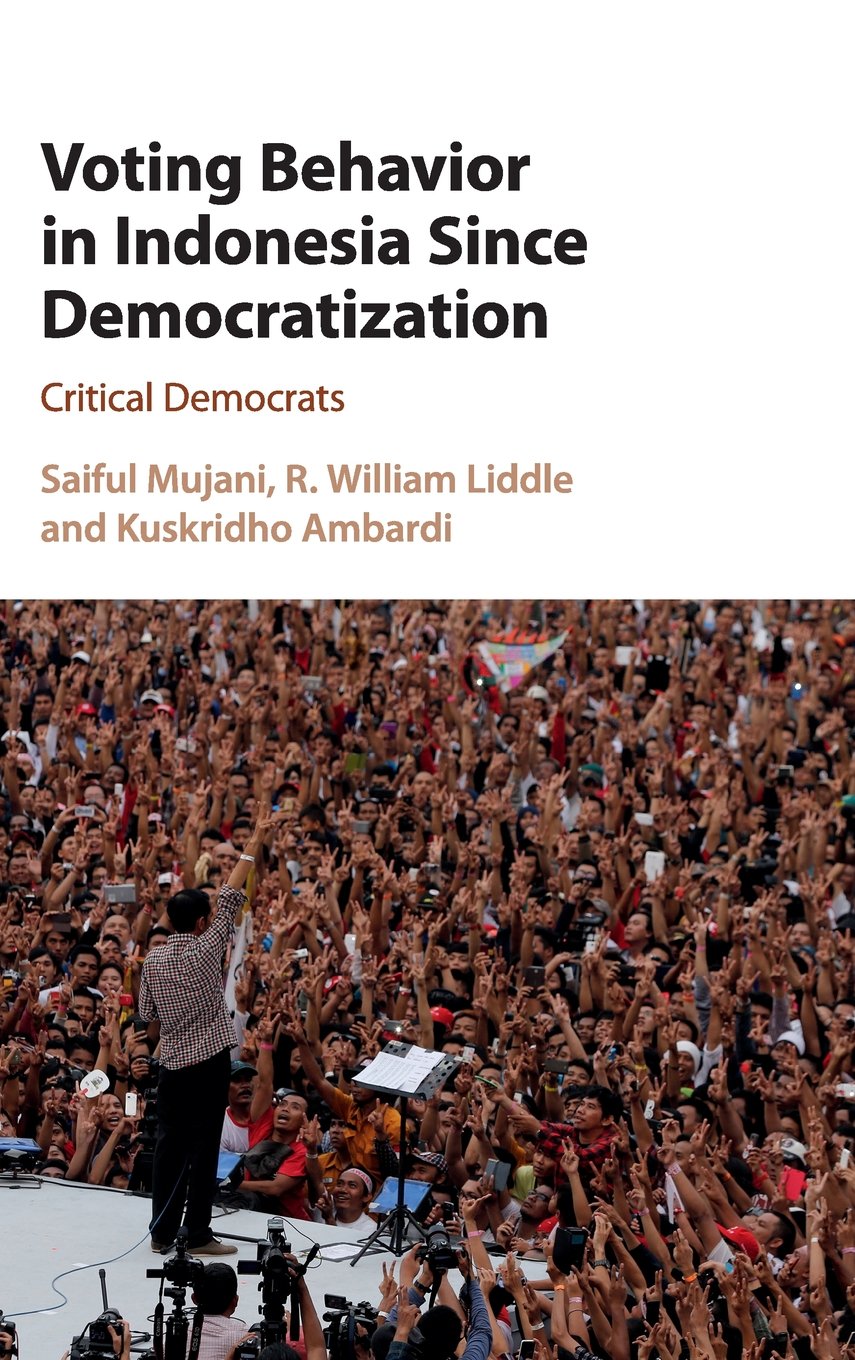 Voting Behavior in Indonesia since Democratization: Critical Democrats,Used