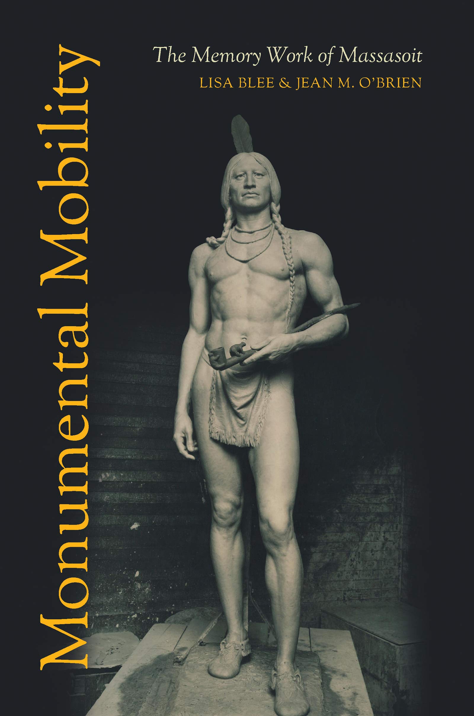 Monumental Mobility: The Memory Work of Massasoit,Used