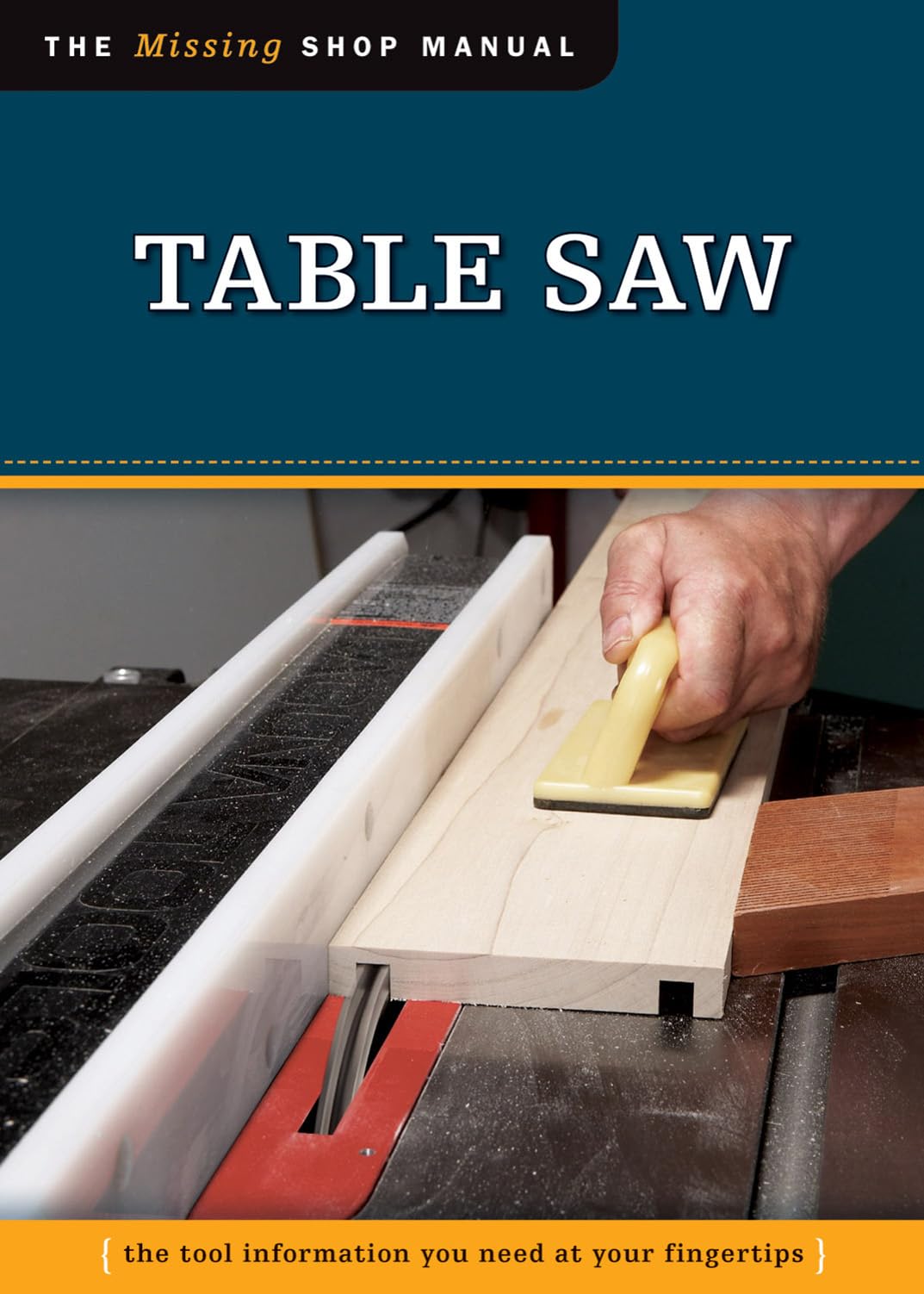 Table Saw (Missing Shop Manual) The Tool Information You Need at Your Fingertips (Fox Chapel Publishing),Used