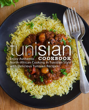 Tunisian Cookbook: Enjoy Authentic NorthAfrican Cooking in Tunisian Style with Delicious Tunisian Recipes (2nd Edition),Used