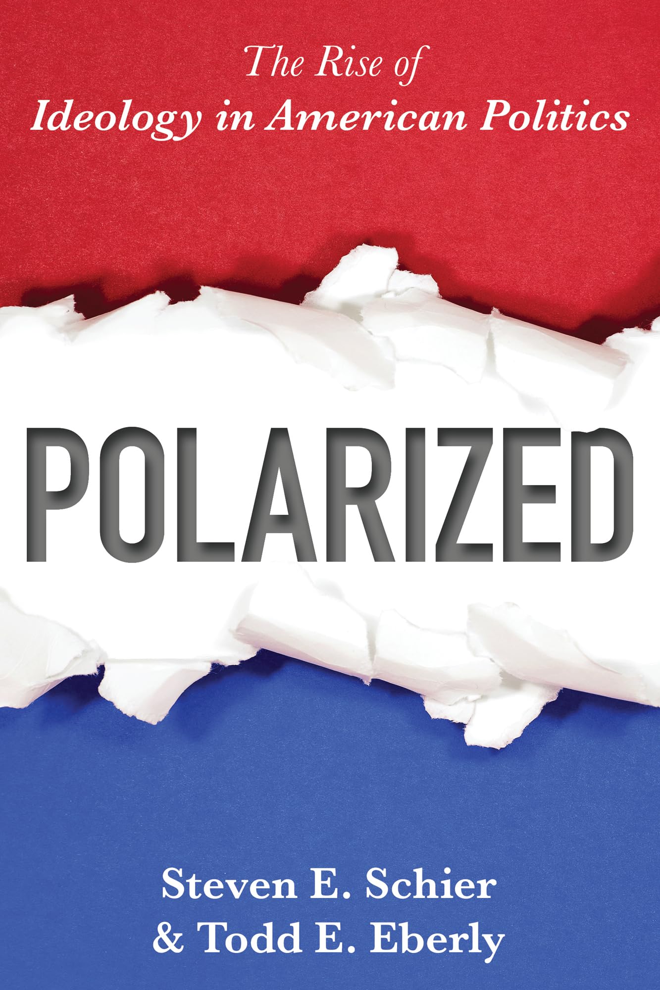 Polarized: The Rise of Ideology in American Politics,Used