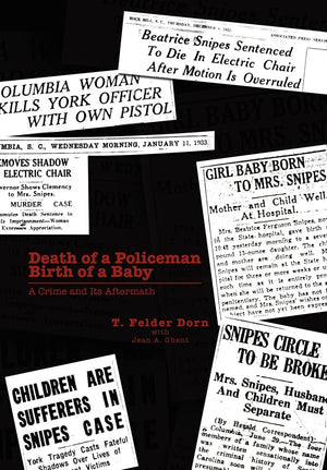 Death Of A Policeman Birth Of A Baby: A Crime And Its Aftermath,Used
