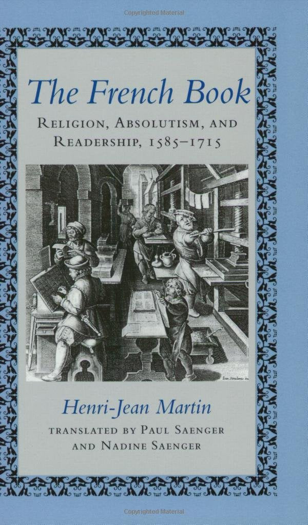 The French Book: Religion, Absolutism and Readership, 15851715 (The Johns Hopkins Symposia in Comparative History, 22),Used