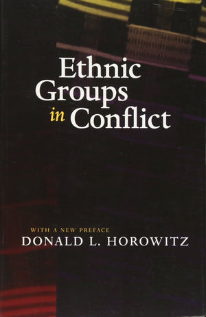 Ethnic Groups in Conflict, Updated Edition With a New Preface,New