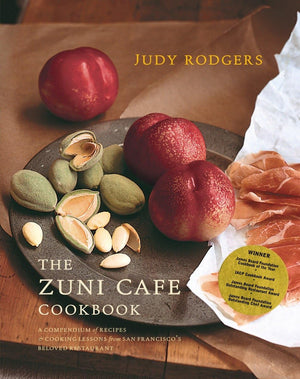 The Zuni Caf? Cookbook: A Compendium Of Recipes And Cooking Lessons From San Francisco'S Beloved Restaurant