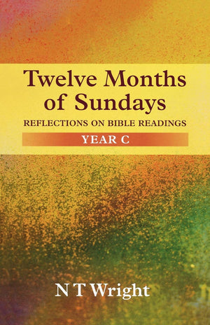Twelve Months Of Sundays, Year C