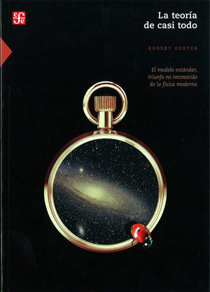 La teora de casi todo. El modelo estndar, triunfo no reconocido de la fsica moderna (Ciencia y tecnologia) (Spanish Editio,Used