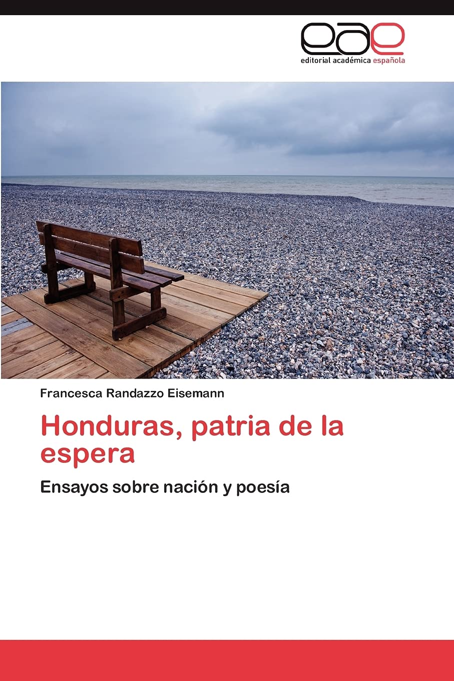 Honduras, patria de la espera: Ensayos sobre nacin y poesa (Spanish Edition),Used
