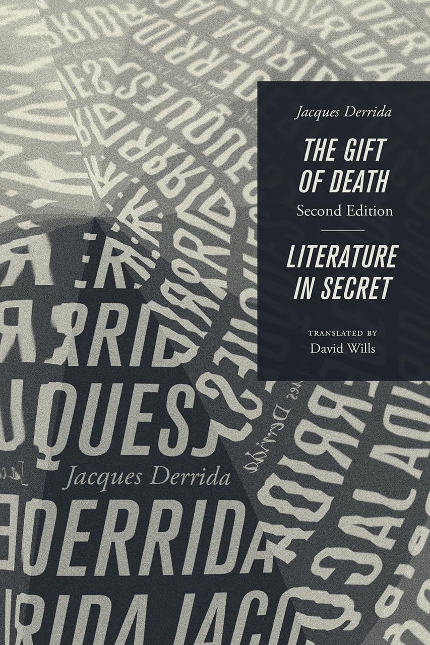 The Gift Of Death, Second Edition & Literature In Secret (Religion And Postmodernism),New