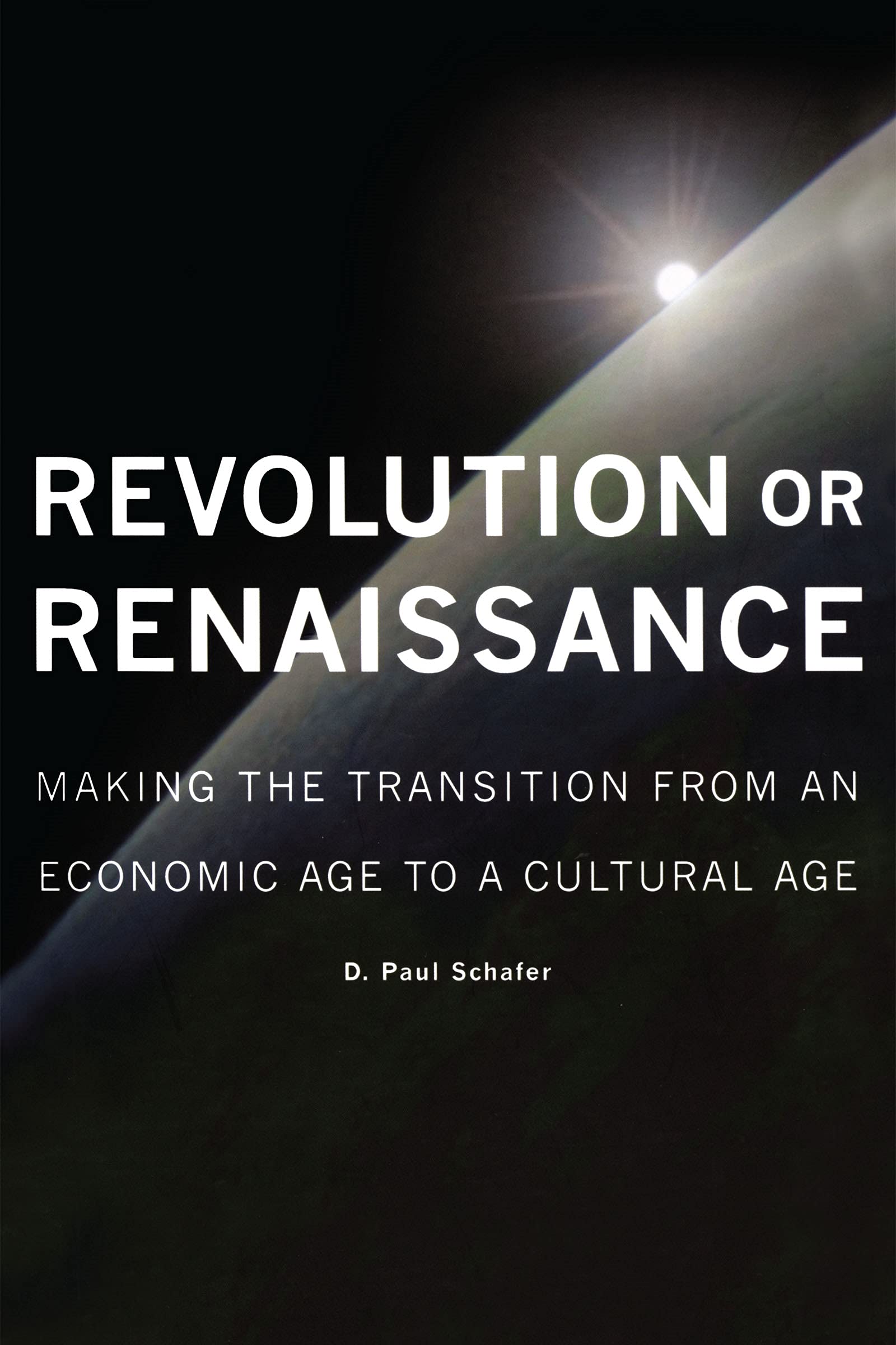 Revolution or Renaissance: Making the Transition from an Economic Age to a Cultural Age (Governance Series),Used