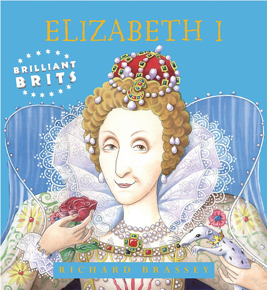 Brilliant Brits: Elizabeth I,Used