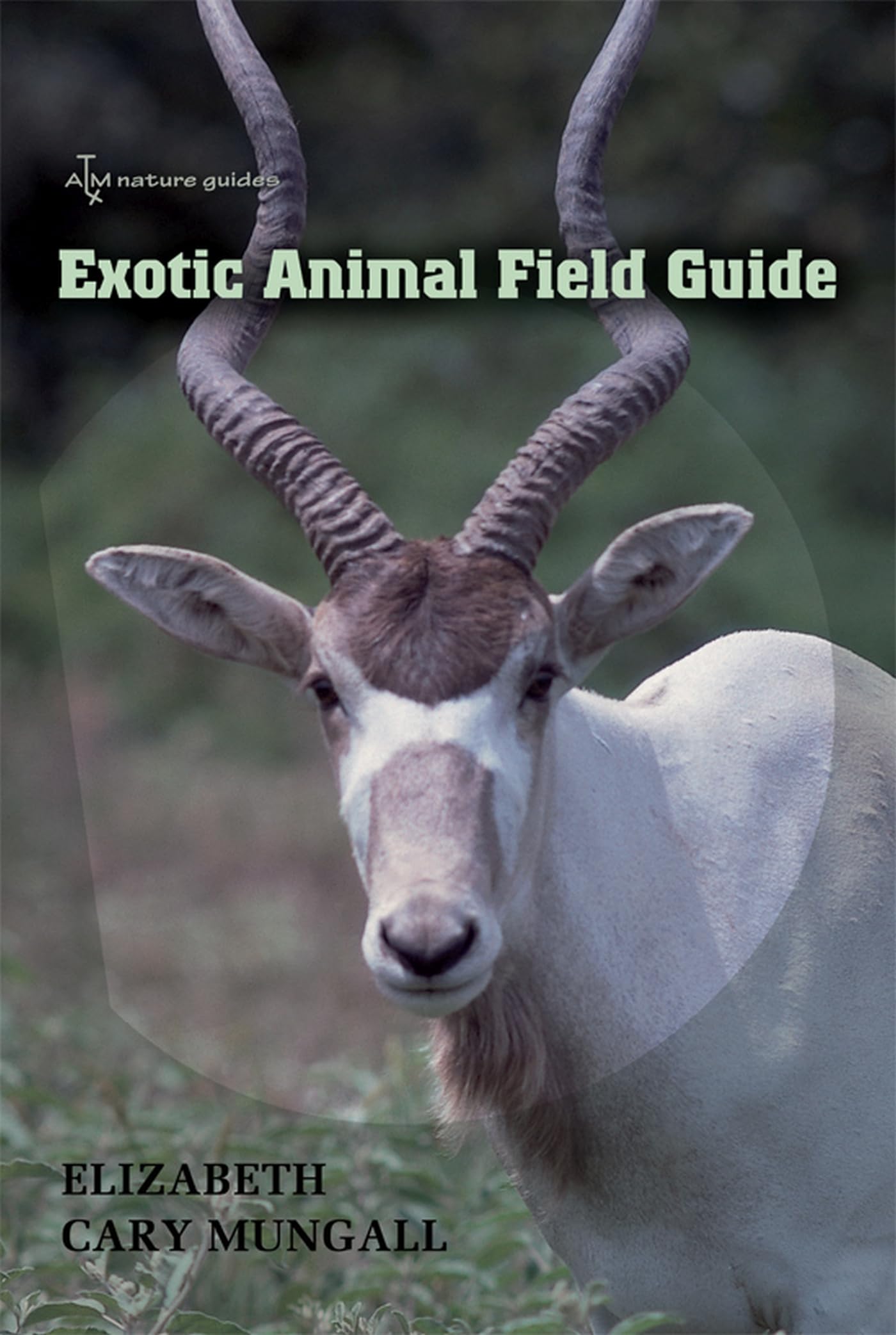 Exotic Animal Field Guide: Nonnative Hoofed Mammals in the United States,Used