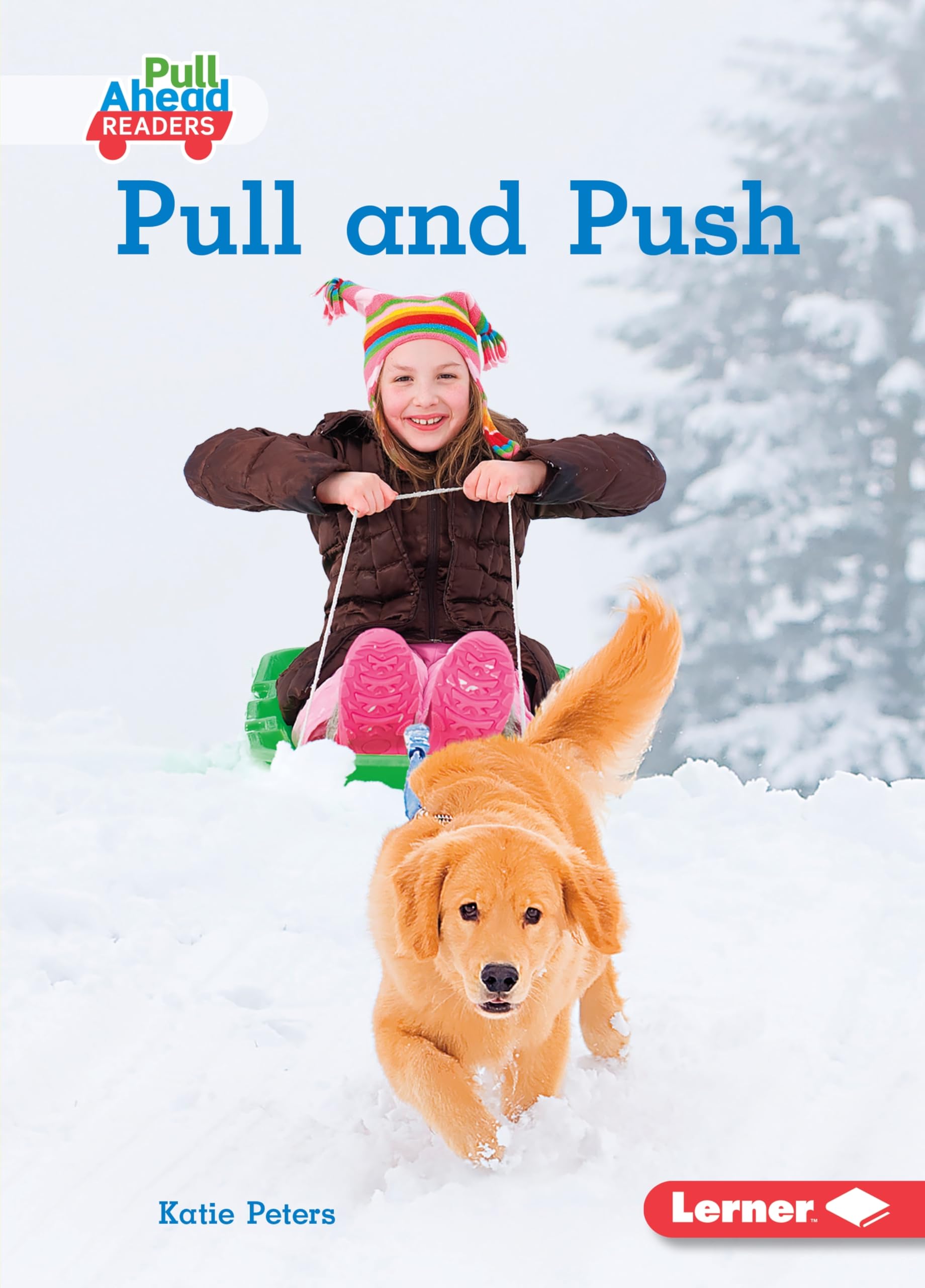 Pull And Push (Science All Around Me (Pull Ahead Readers  Nonfiction)),Used