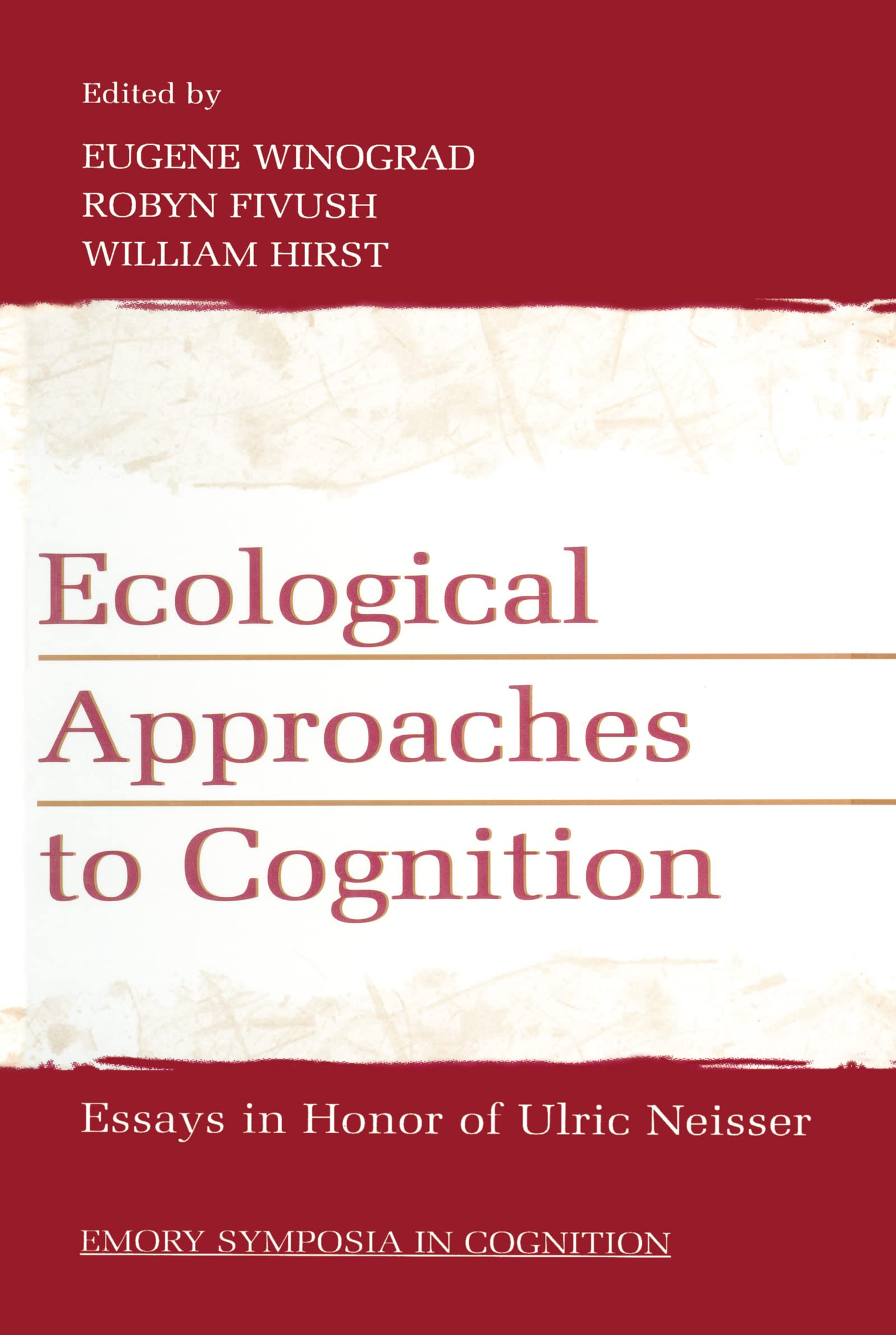 Ecological Approaches To Cognition: Essays In Honor Of Ulric Neisser (Lea'S Communication (Hardcover)),Used