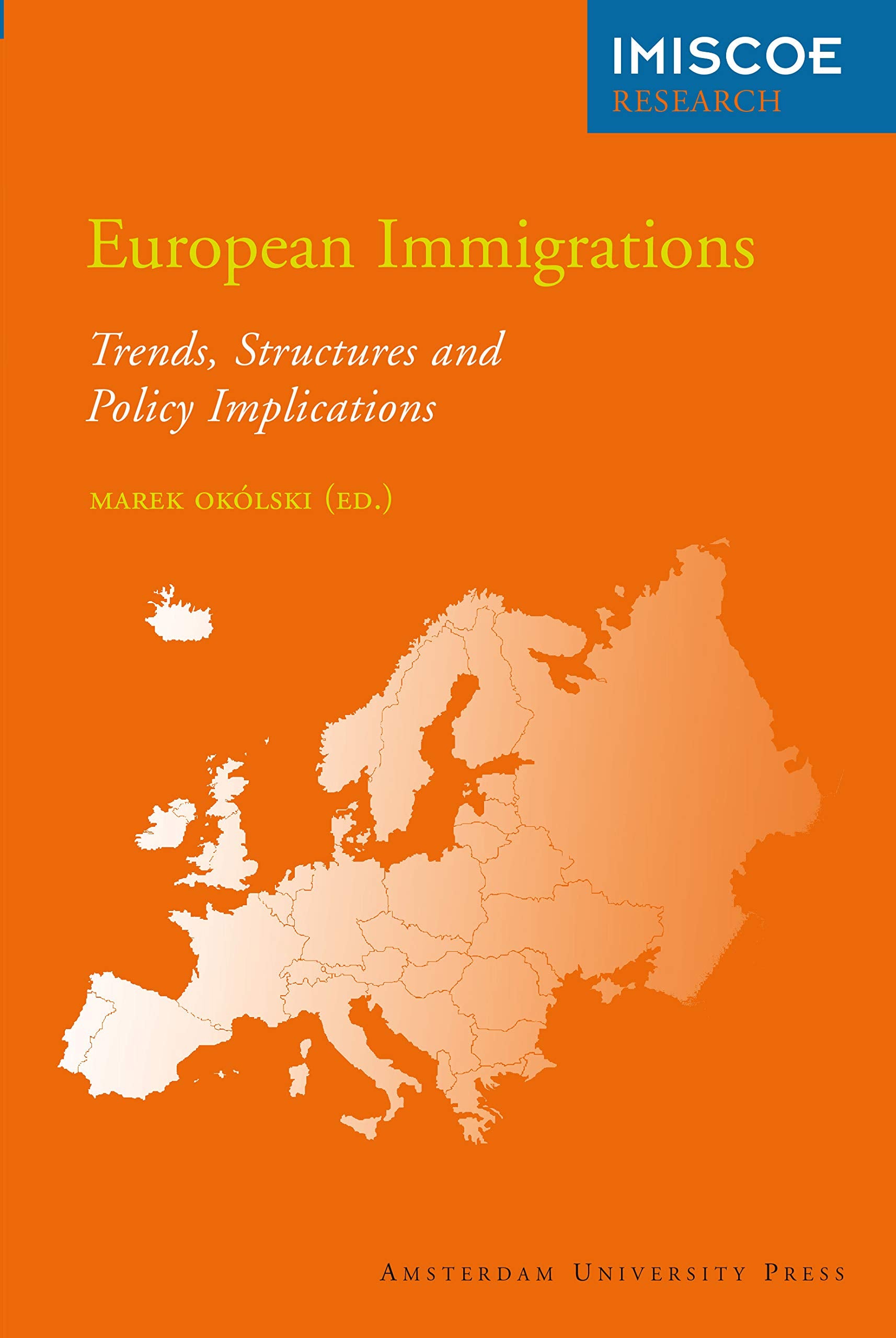 European Immigrations: Trends, Structures And Policy Implications (Imiscoe Research),Used