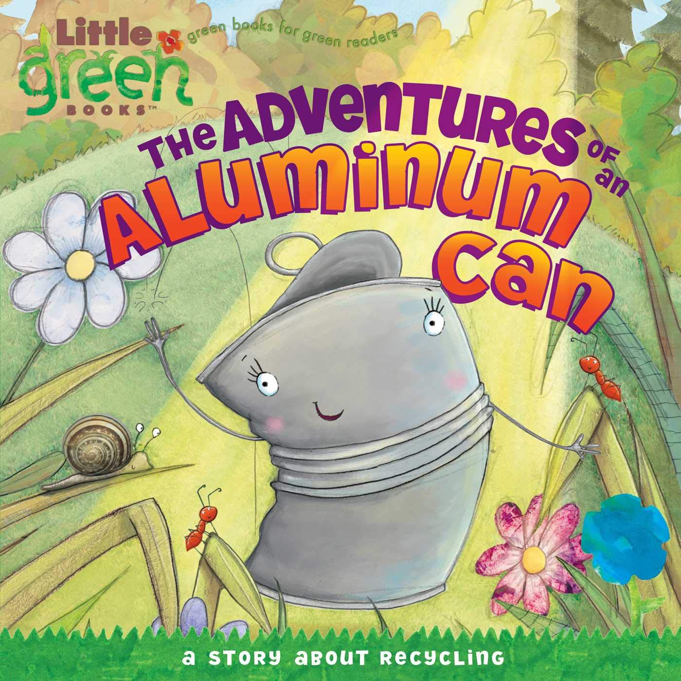 The Adventures of an Aluminum Can: A Story About Recycling (Little Green Books),Used