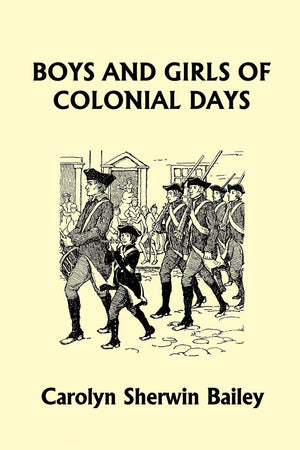 Boys and Girls of Colonial Days (Yesterday's Classics),Used