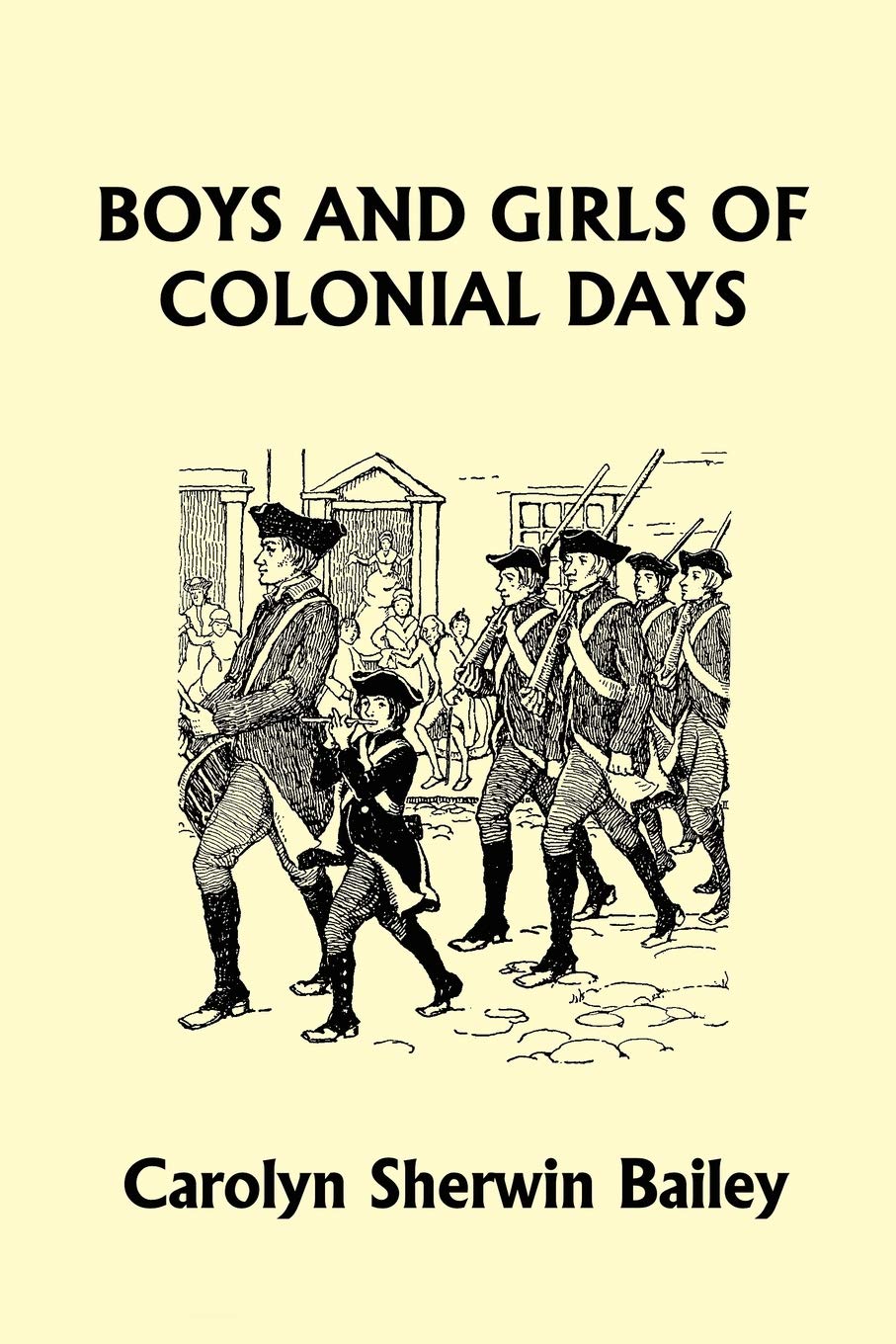 Boys and Girls of Colonial Days (Yesterday's Classics),Used