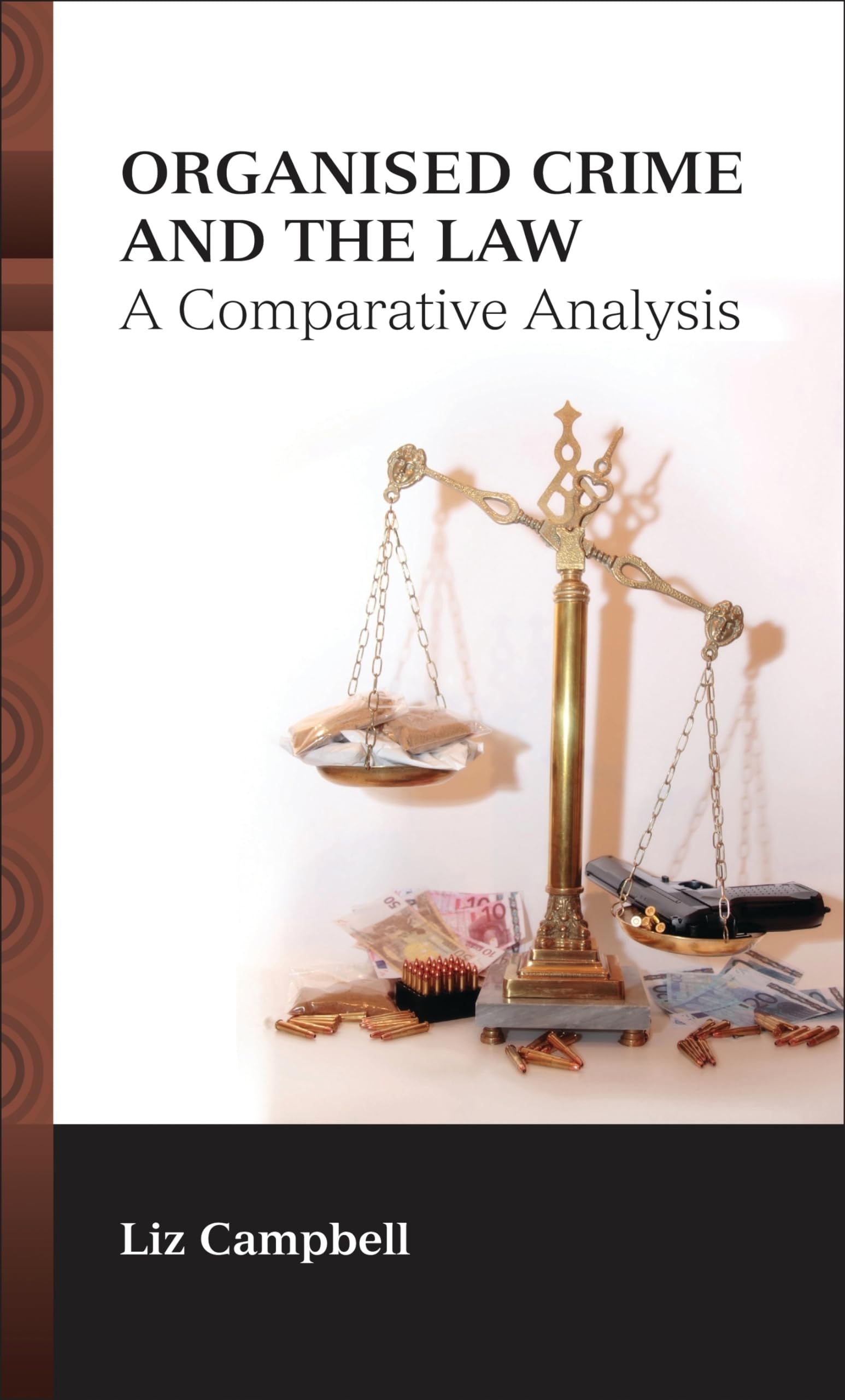 Organised Crime And The Law: A Comparative Analysis,Used