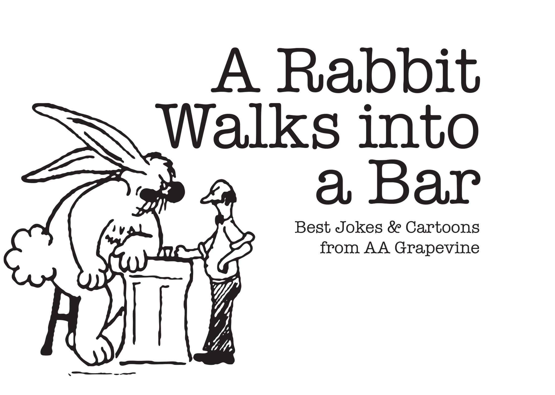 A Rabbit Walks into A Bar: Best Jokes & Cartoons from AA Grapevine,Used