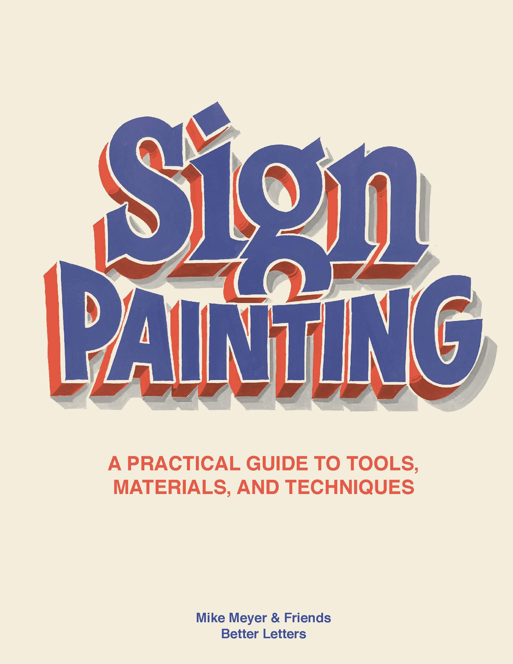 The Sign Painting: A practical guide to tools, materials, and techniques,New