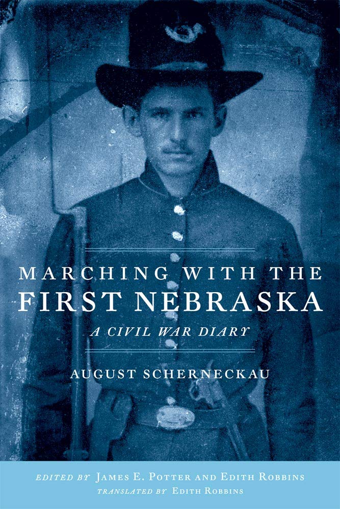 Marching With The First Nebraska: A Civil War Diary