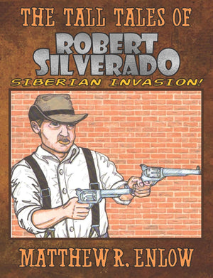 The Tall Tales of Robert Silverado: Siberian Invasion!,Used