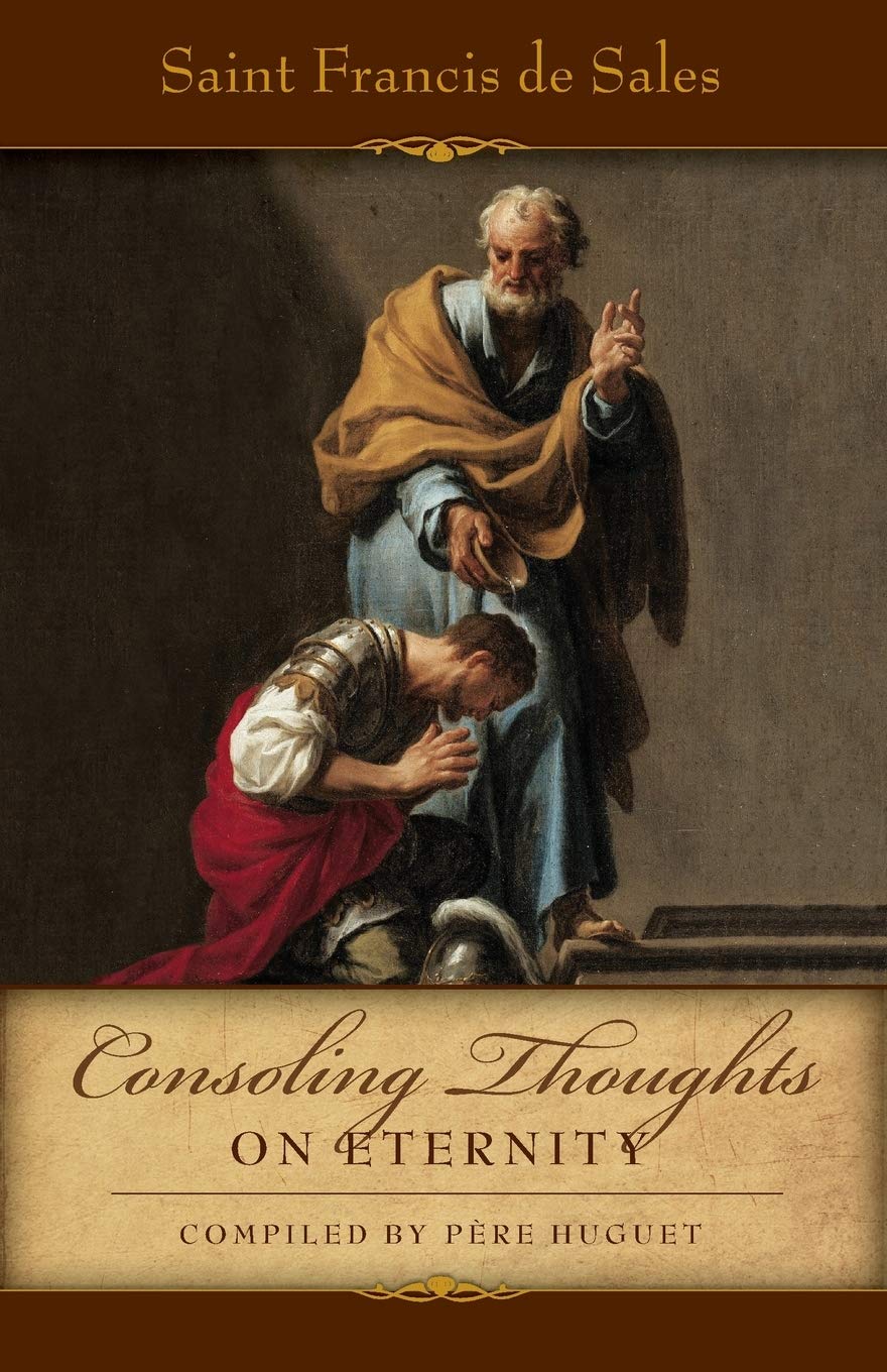 Consoling Thoughts of St. Francis de Sales On Eternity,Used