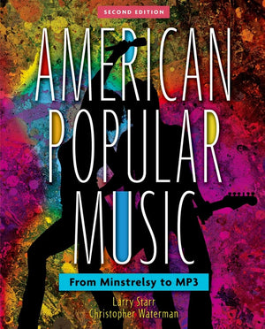 American Popular Music: From Minstrelsy to MP3Includes two CDs