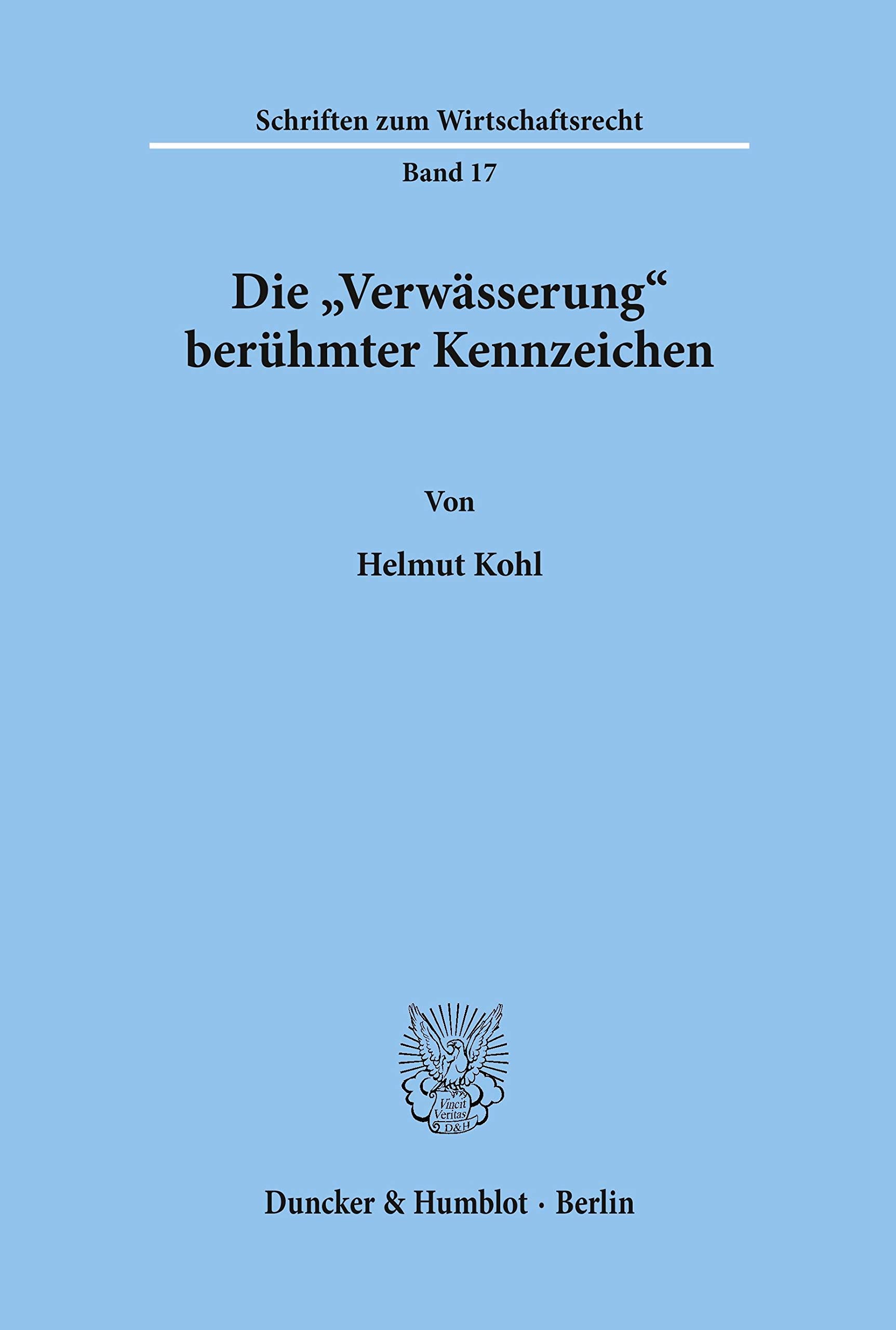 Die Verwasserung Beruhmter Kennzeichen (Schriften Zum Wirtschaftsrecht) (German Edition),Used
