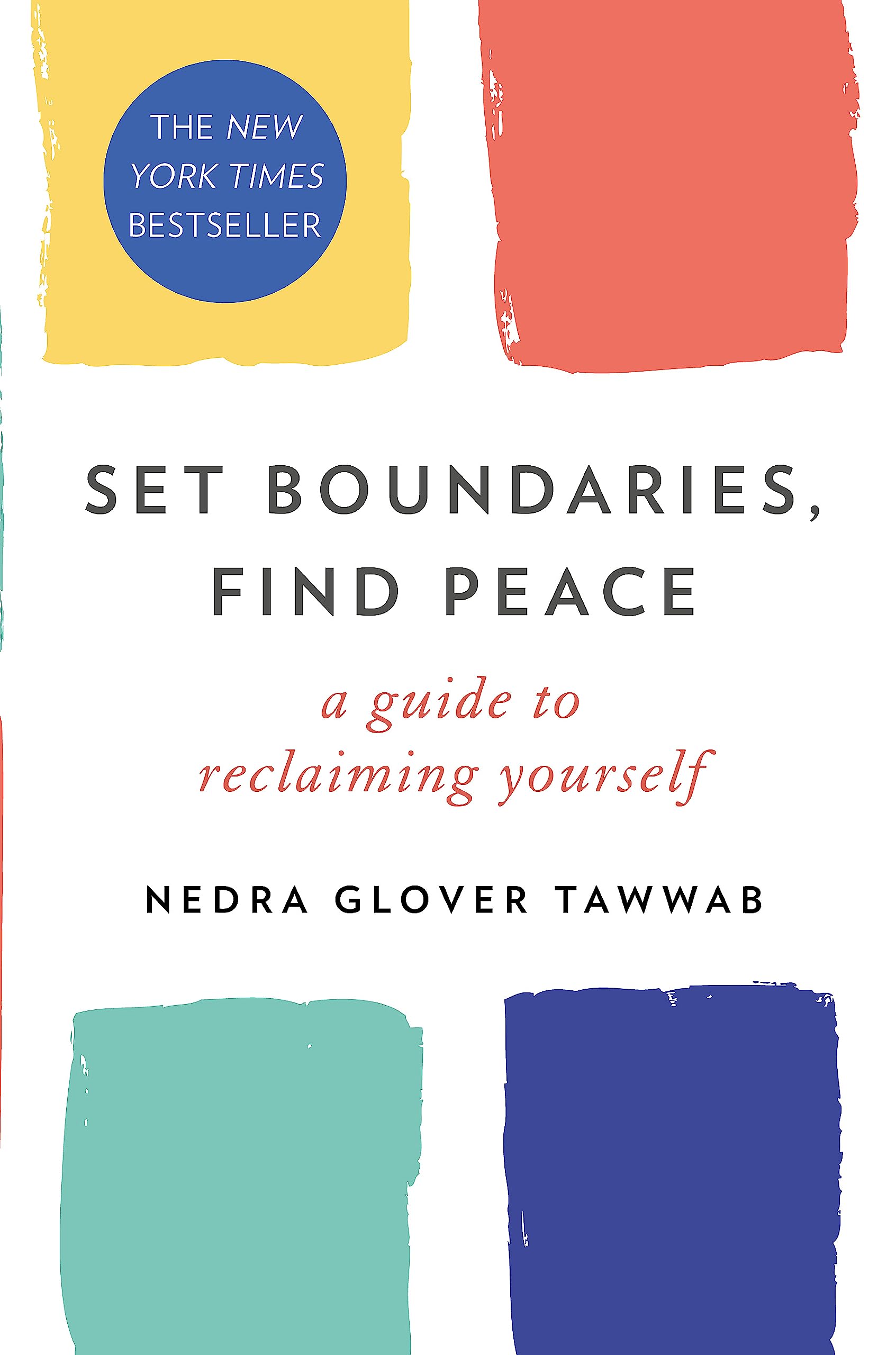 Set Boundaries, Find Peace: A Guide To Reclaiming Yourself,New