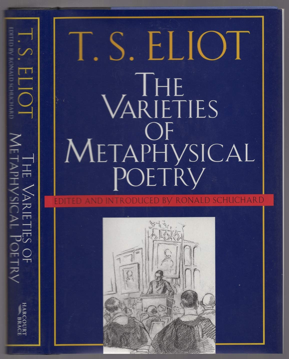 The Varieties of Metaphysical Poetry: The Clark Lectures at Trinity College, Cambridge, 1926, and the Turnbull Lectures at the J,Used