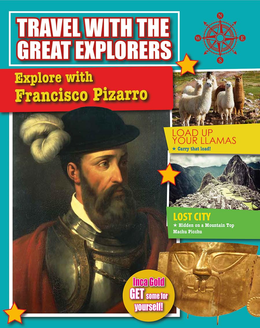 Explore with Francisco Pizarro (Travel with the Great Explorers),Used