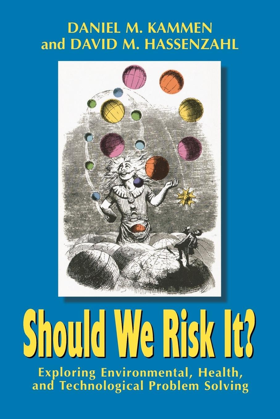 Should We Risk It? Exploring Environmental, Health, And Technological Problem Solving
