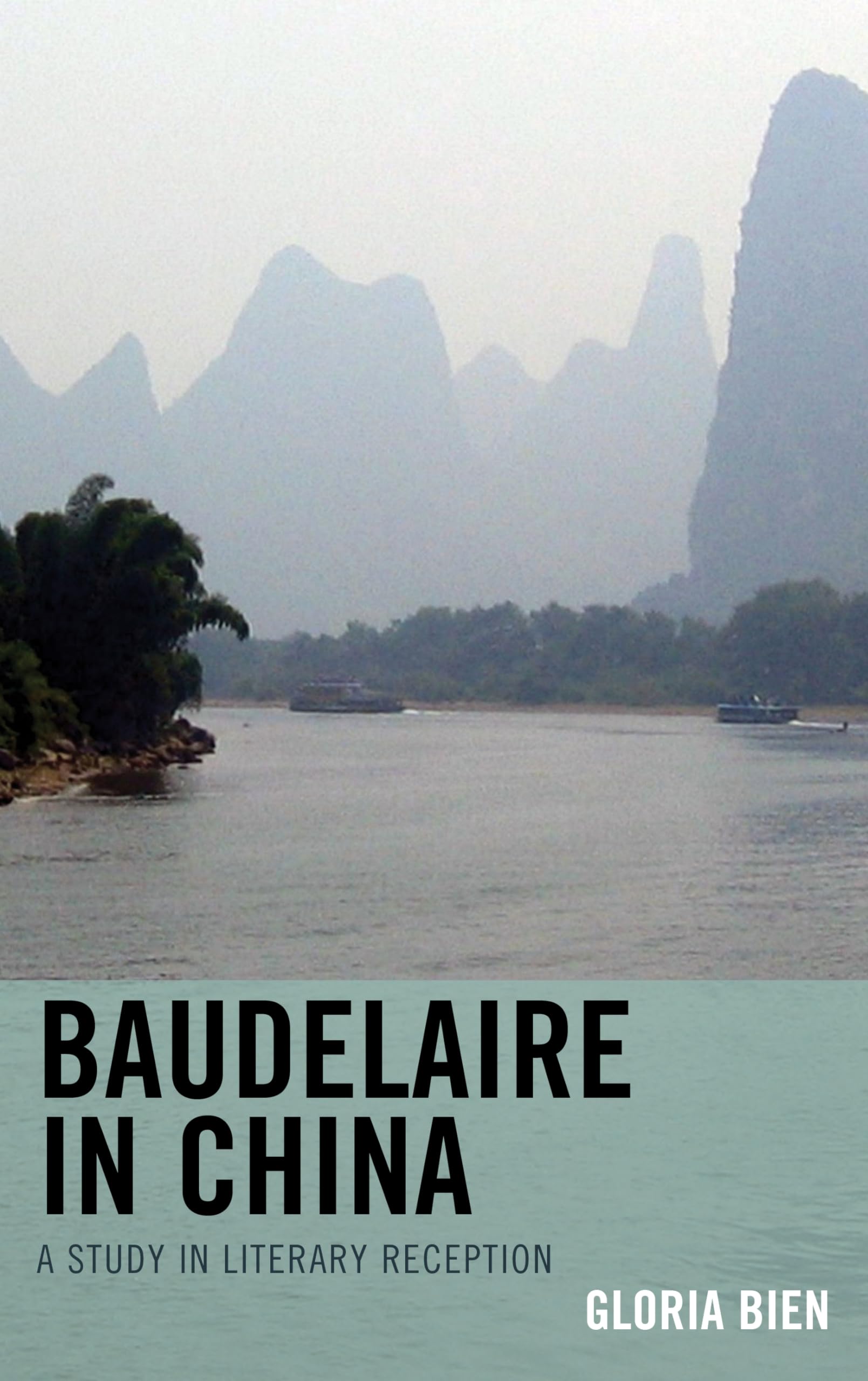 Baudelaire in China: A Study in Literary Reception,Used