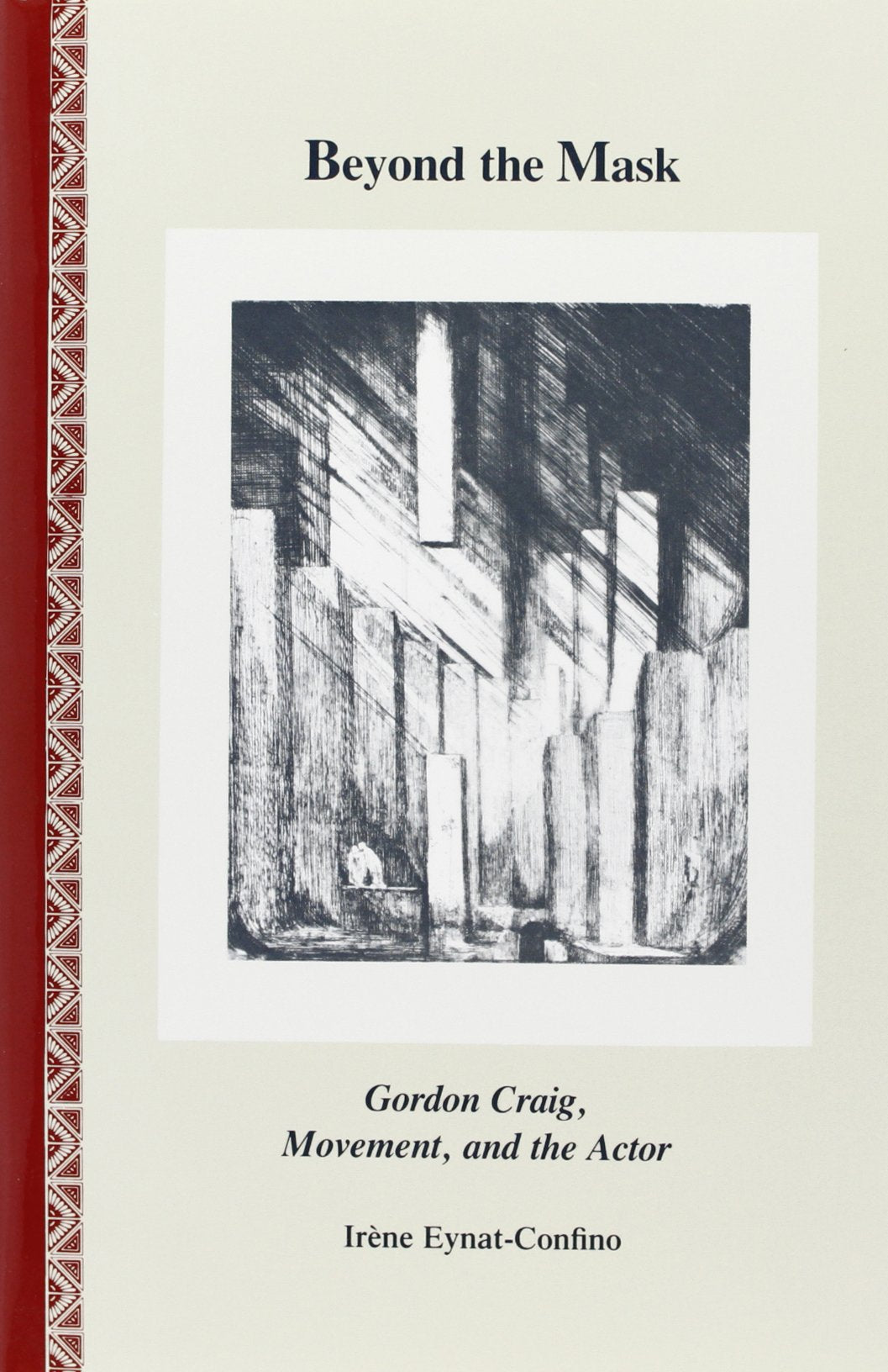 Beyond The Mask: Gordon Craig, Movement, And The Actor,Used