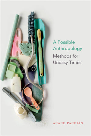 A Possible Anthropology: Methods for Uneasy Times,Used
