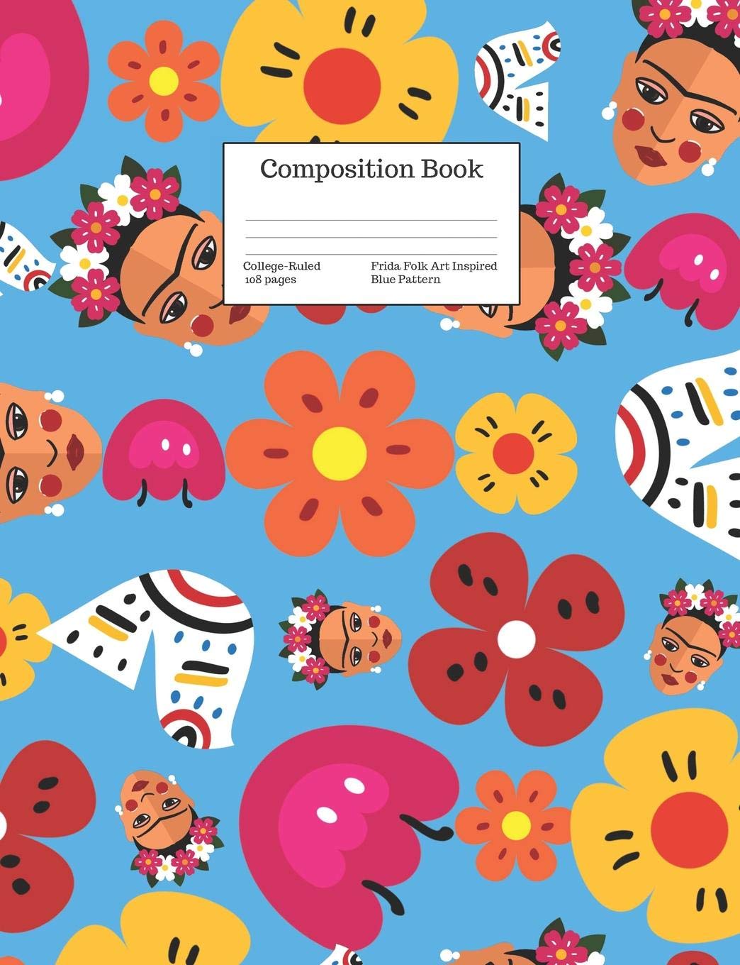 Composition Book CollegeRuled Frida Folk Art Inspired Blue Pattern: Retro Kahlo Inspired Cover (Back to School Series),Used