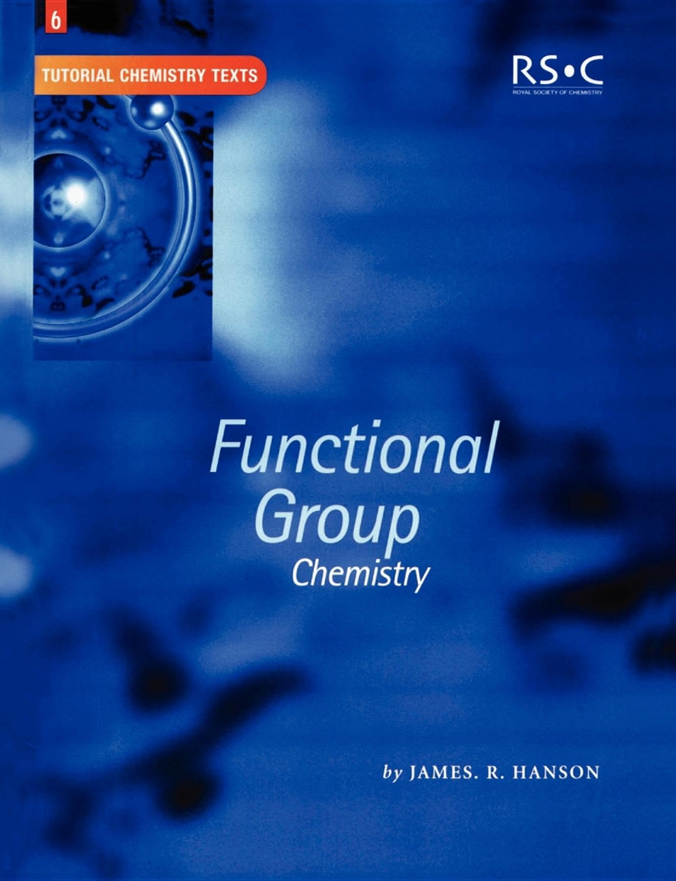 Functional Group Chemistry (Tutorial Chemistry Texts, Volume 6),Used