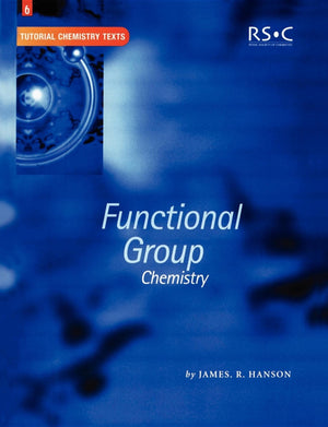 Functional Group Chemistry (Tutorial Chemistry Texts, Volume 6),Used