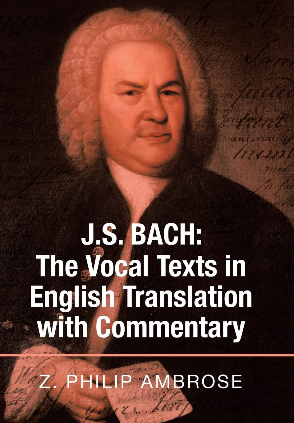 J.S. Bach: the Vocal Texts in English Translation with Commentary,Used